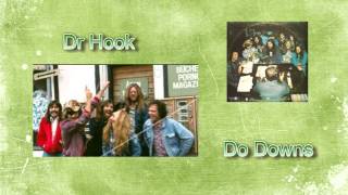 Dr. Hook - "Do Downs"