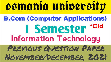 Information Technology | BCom 1st Sem | Previous Question Paper Nov Dec 2021 | OU