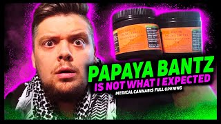 PAPAYA BANTZ is not what I expected (Big Narstie Medical Cannabis)