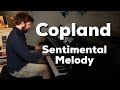 Copland Sentimental Melody (Slow Dance) - Work In Progress