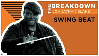 The Breakdown: Swing Beat w/ Johnathan Blake