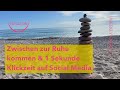Zwischen zur Ruhe kommen & 1 Sekunde Klickzeit auf Social Media // TURAZON Energy Weekly