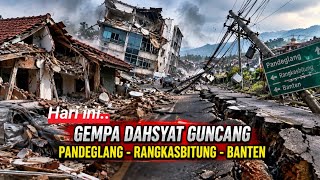 BERHAMBURAN !! BANTEN DIGUNCANG GEMPA HARI INI, GETARAN TERASA DI SEJUMLAH DAERAH