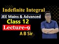 Indefinite Integration II CLASS 12 I IIT-JEE II AB Sir #jeemains #jeeadvanced#mathematics
