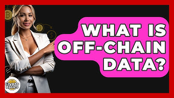 What Is Off-chain Data? - CryptoBasics360.com