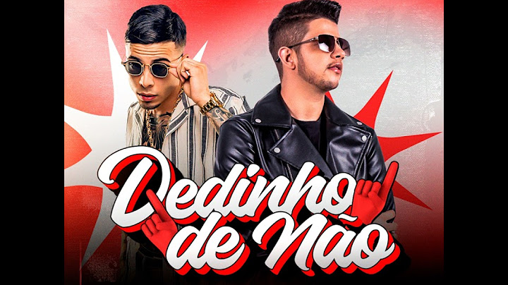 DEDINHO DE NÃO - Nadson O Ferinha e MC Tuto