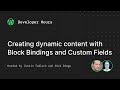 Developer hours creating dynamic content in wordpress with block bindings and custom fields