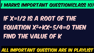 If x=1/2 is a root of the equation x²+kx-5/4=0 then find the value of k @edulover123