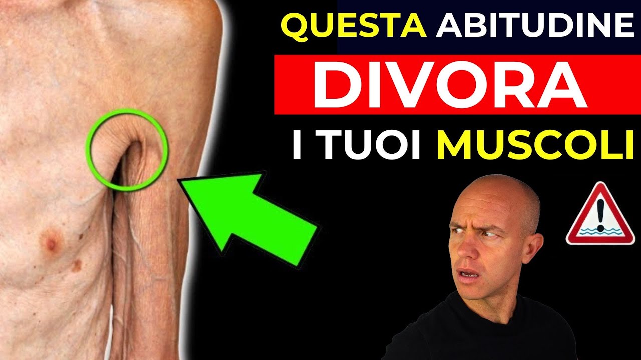 La PEGGIOR ABITUDINE che causa SARCOPENIA e DIVORA i muscoli negli ANZIANI