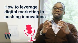 How to Leverage Digital Marketing in Pushing Innovations // Interview with Tafsir Ba