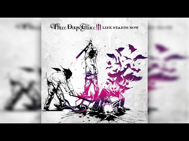 Three Days Grace - Life Starts Now