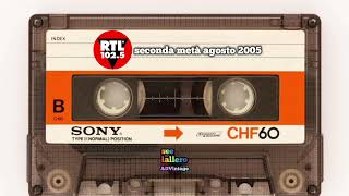 RTL 102.5 - registrazioni seconda metà di agosto 2005