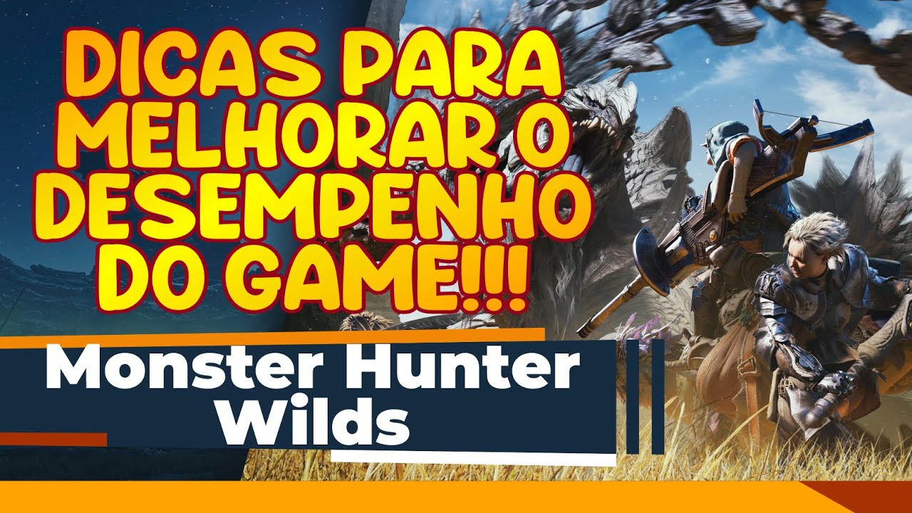 Monster Hunter Wilds # Dicas Para Melhorar o Desempenho do Game!! - YouTube