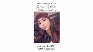 In Loving Memory of Jasmine Chalene Lillian Cardinal November 4th 2001 - October 10th 2025
