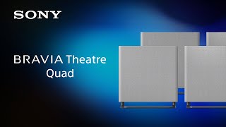 BRAVIA Theatre Quad Product video | Sony Official