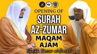 Sheikh opens Surah az-Zumar in Maqam Ajam | Sheikh Yasser al-Dosari | #ياسر_الدوسري