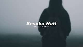 Sesuka Hati - Mkartikawati & Near (official lyric video)