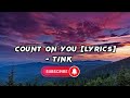 Tink - Count On You (Lyrics) #lyrics 💓