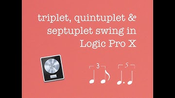 Triplet, Quintuplet & Septuplet Swing in Logic Pro X