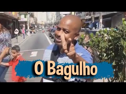 Pegadinha - O Bagulho