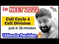 'Cell Cycle & Cell Division' In Just 38 minutes🔥🔥| Ultimate Revision Series | Neet 2022