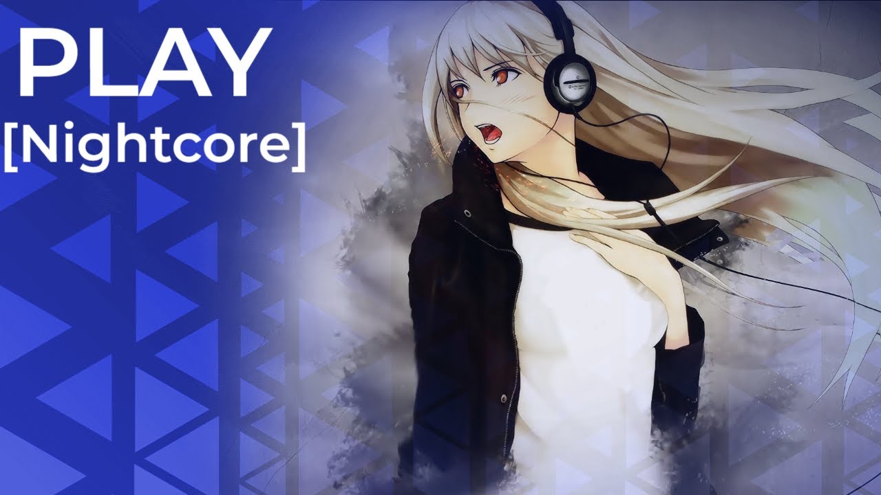 Play [Nightcore] - YouTube