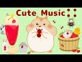 【Cute Music】kawaii/楽しい/soothing/relaxing