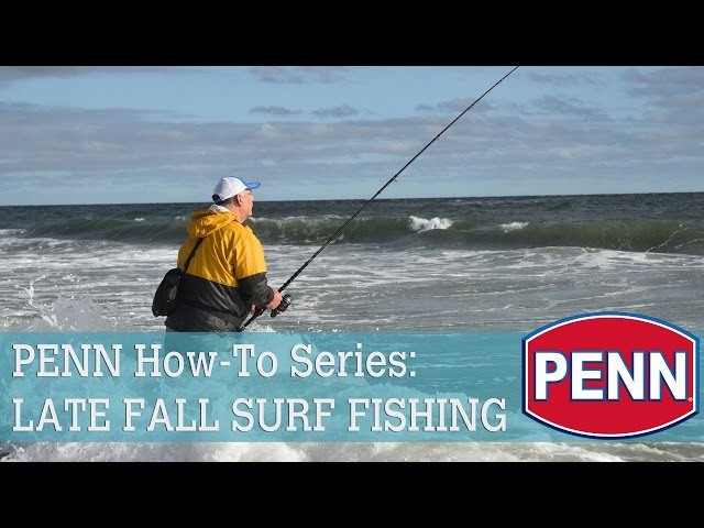 PENN How-To Series: LATE FALL SURF FISHING 