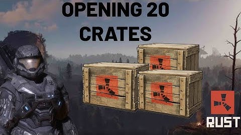 I Opened 20 HIGH QUALITY Crates in Rust… Here’s What I Got 