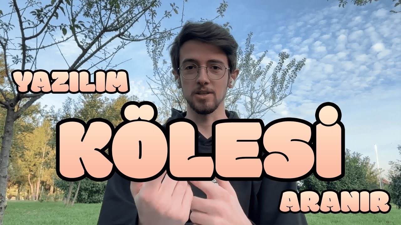 Yazılım Kölesi Arıyorum