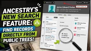 Ancestry’s New Search Feature: Find Records Directly From Public Trees