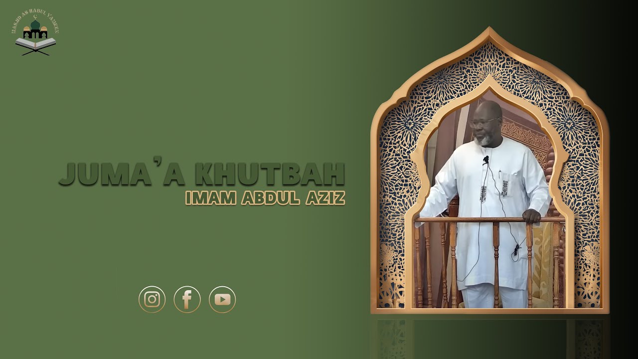 Masjid As Habul Yameen- Juma'a Khutbah- Imam Abdul Aziz- September 12, 2025