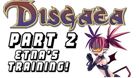 Disgaea PC! Part 2: Etna