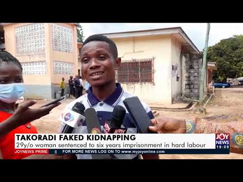 Faked Kidnapping: 29-year-old woman sentenced to 6 years imprisonment in hard labour (26-10-21)