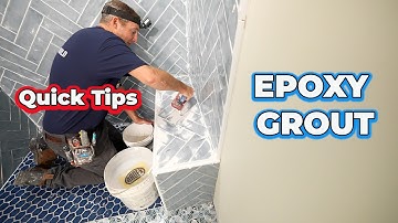 Epoxy Grout Quick Tips