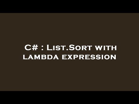 C# : List.Sort with lambda expression