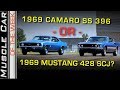 1969 Camaro SS 396 or 1969 Mustang Mach 1 428 Super Cobra Jet?  Muscle Car Of The Week 266