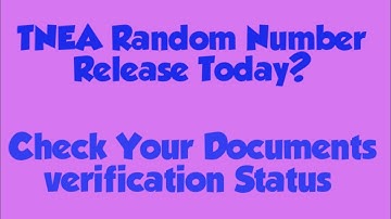 TNEA Random Number Release Today ?/Check your Document Verification status /SD academy