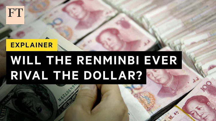 Why the renminbi can't rival the dollar's reserve status | FT - DayDayNews