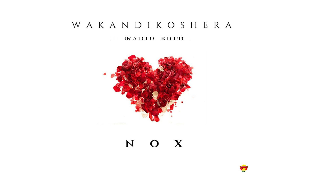 Nox   Wakandikoshera Radio Edit