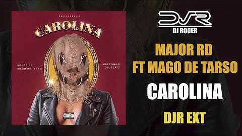 Major RD - Carolina ft. Mago de Tarso  (DJR Ext) Preview