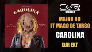 Major RD - Carolina ft. Mago de Tarso  (DJR Ext) Preview