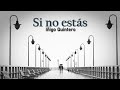 Iñigo Quintero-Si no estás(Traduzione Italiana)