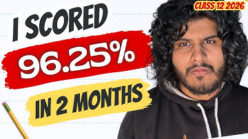 Class 12: How I Scored 96.2% in LAST 2 MONTHS? 😳 | Strategy & Study Plan #class12 2025-26.