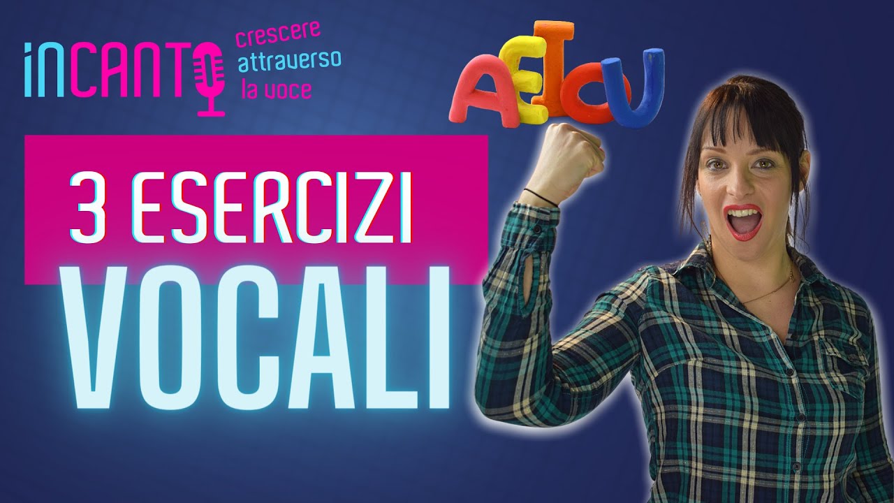 3 Esercizi divertenti per il Posizionamento delle Vocali nel Canto Incanto YouTube 3 Esercizi divertenti per il Posizionamento delle Vocali nel Canto Incanto YouTube