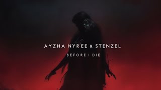 Before I Die / Ayzha Nyree x Stenzel