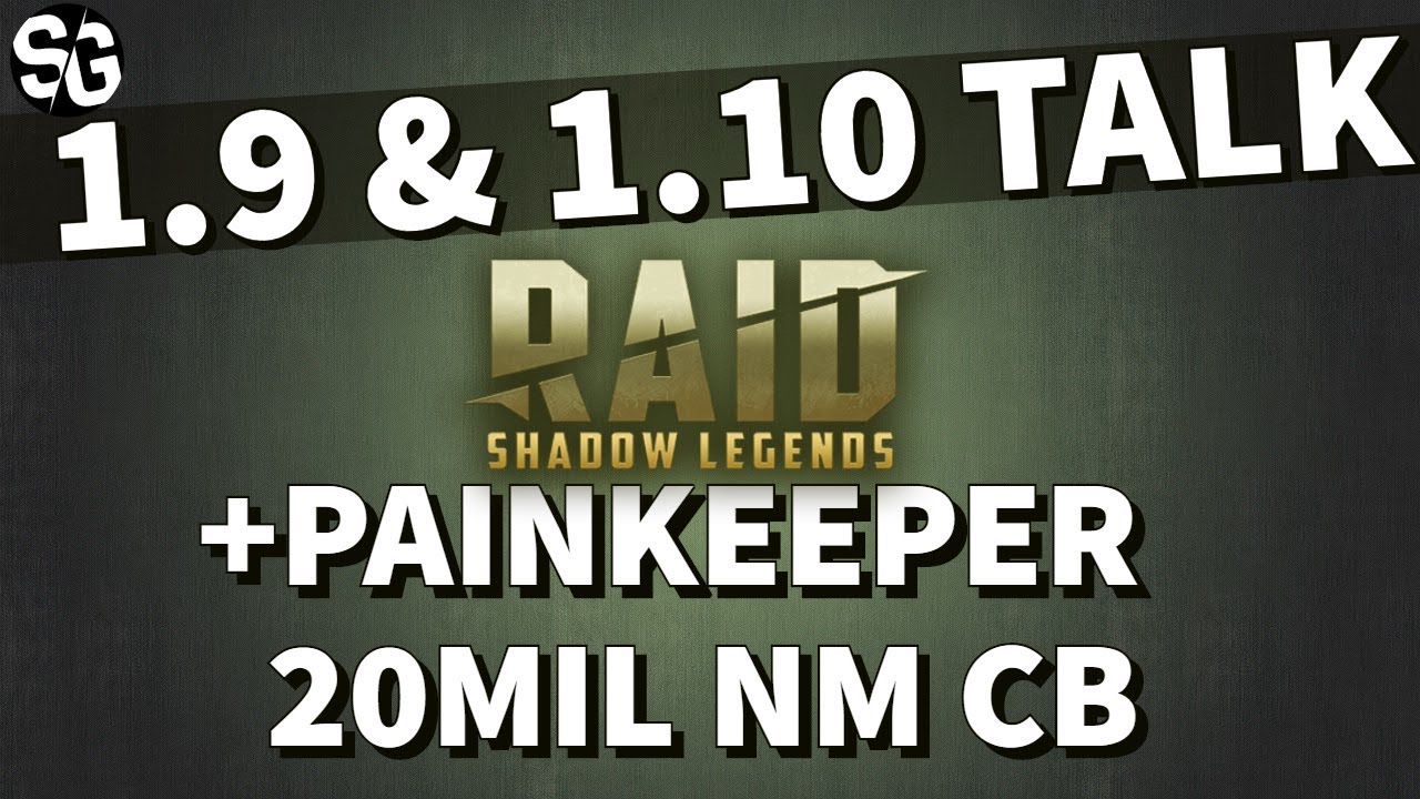 Raid Shadow Legends 1 9 1 10 Talk Painkeeper Nm Cb 20mil Damage