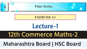 12th commerce maths 2 chapter 4 exercise 4.1 time series