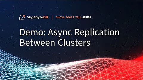 YugabyteDB Demo: Async Replication Between Several Distant Clusters