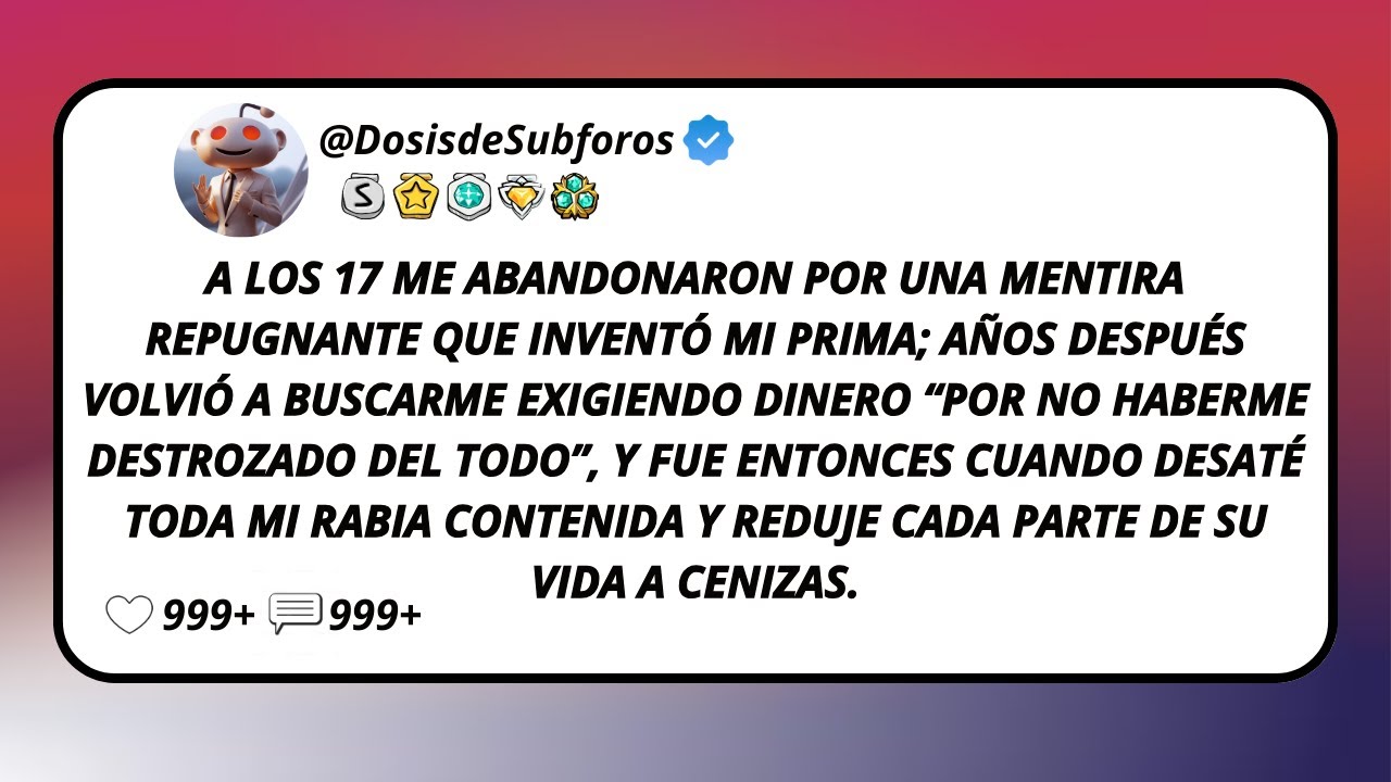 A Los 17 Me Abandonaron Por Una Mentira Repugnante Que Inventó Mi Prima; Años Después Volvió...